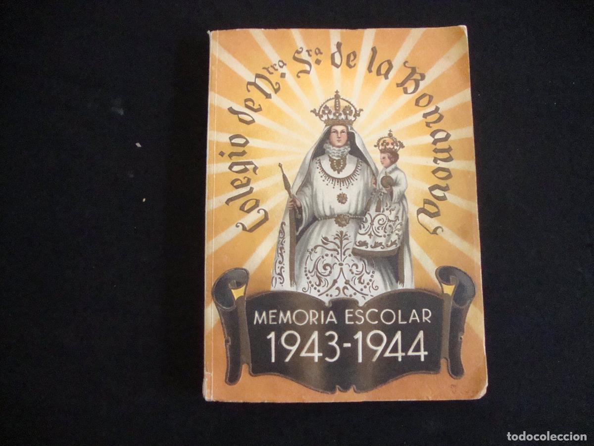 Libros: MEMORIA ESCOLAR COLEGIO DE NTRA SRA DE LA BONANOVA 1943 1944