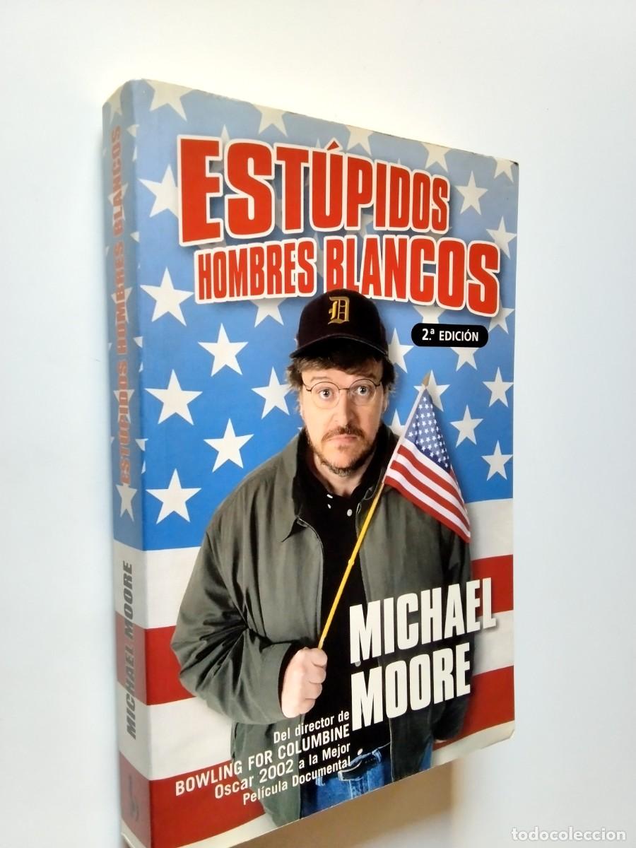 Livres: Michael Moore - Est&uacute;pidos hombres blancos