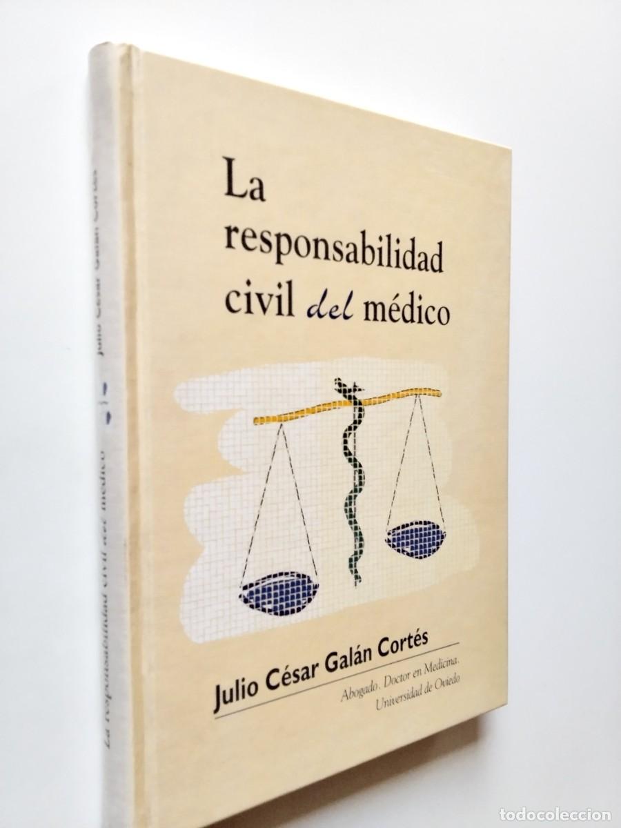 Livres: Julio C&eacute;sar Gal&aacute;n Cort&eacute;s - La responsabilidad civil del m&eacute;dico