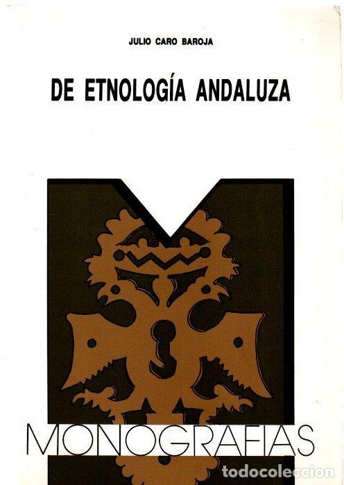 Libros: De etnolog&iacute;a andaluza - Caro Baroja, Julio