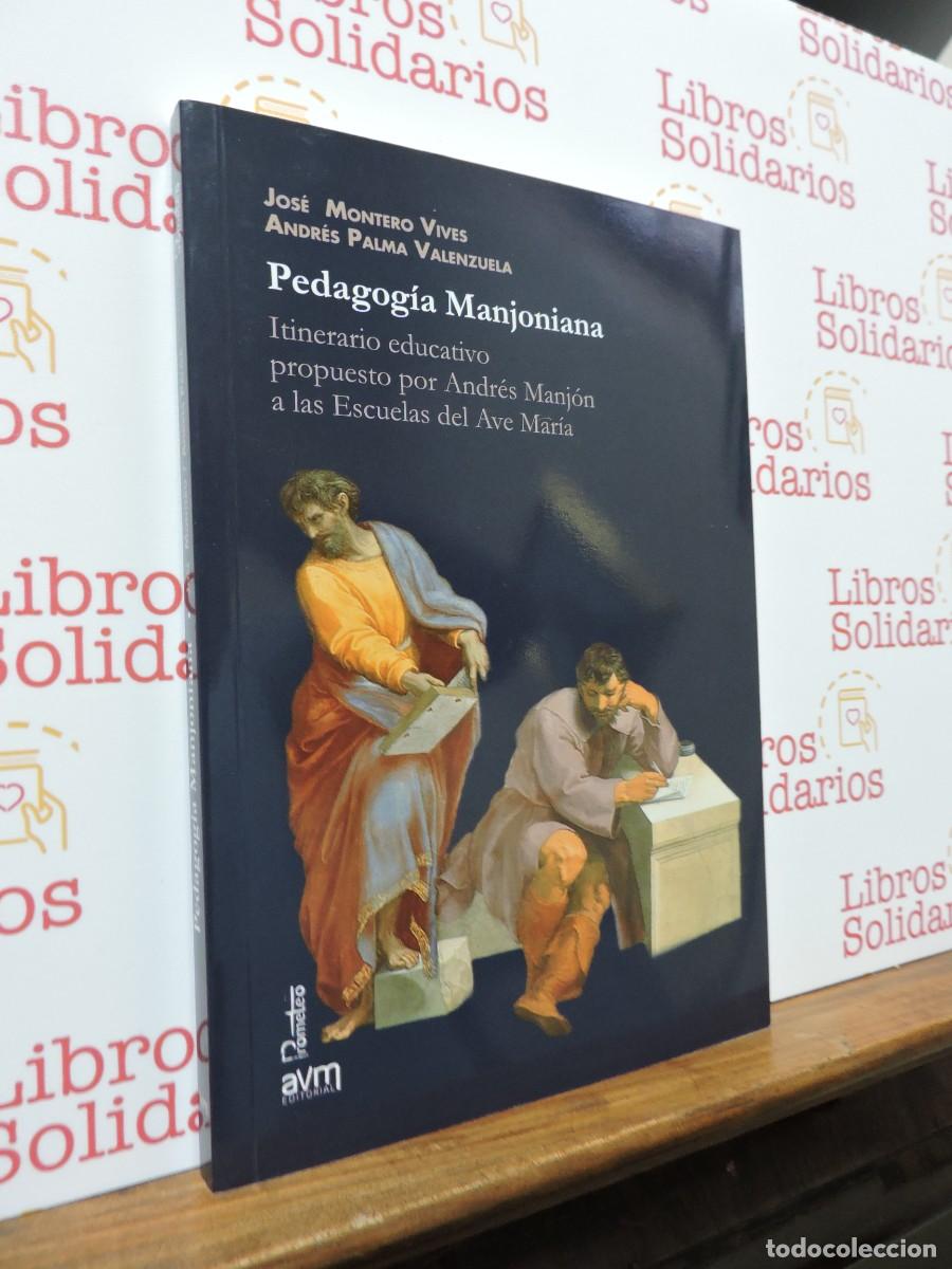 Libros: Pedagog&iacute;a Manjoniana. Jos&eacute; Montero Vives y Andr&eacute;s Palma Valenzuela. Ed. AVM. Granada, 2013