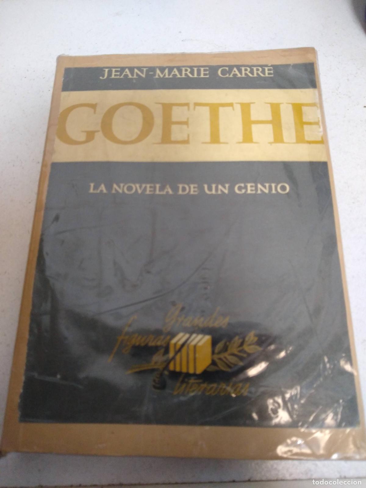 Libros: Goethe, la Novela de un genio - Jean Marie Carre