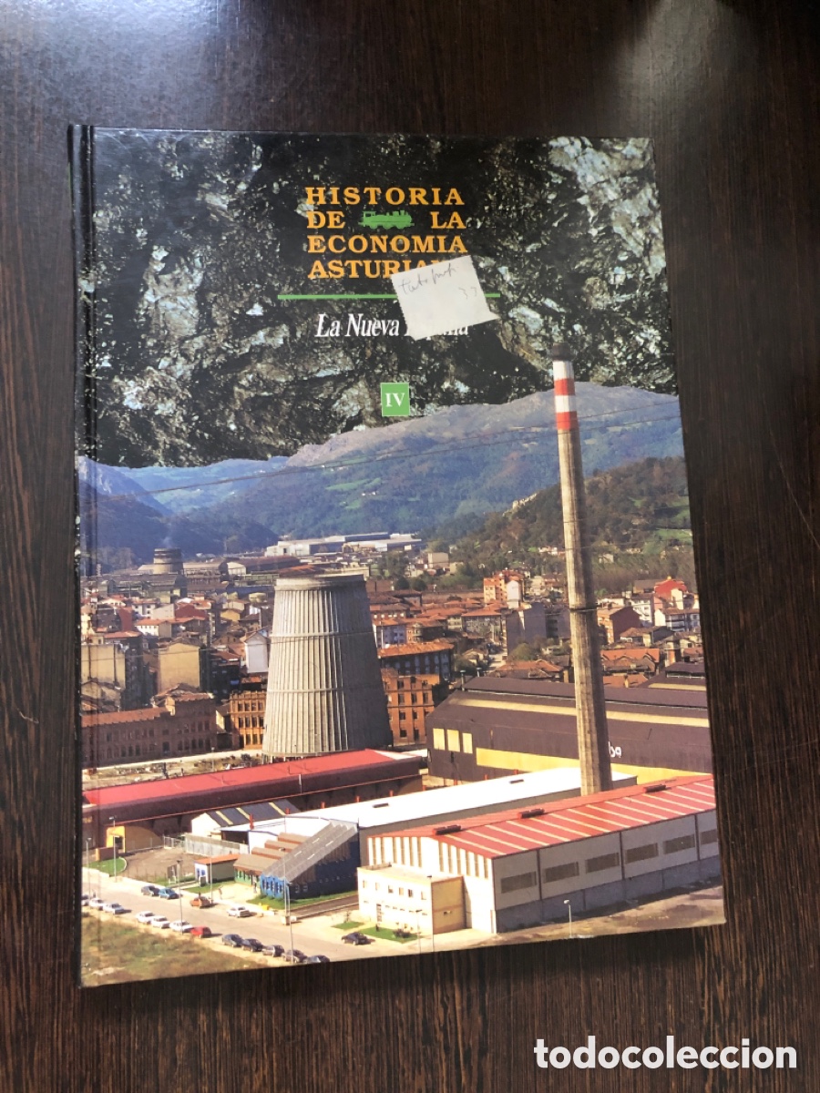 Libros: HISTORIA DE LA ECONOMIA ASTURIANA LA NUEVA ESPA&Ntilde;A 1994 VOLUMEN IV