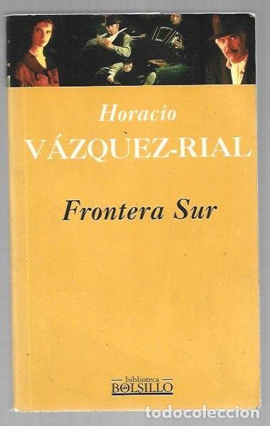 Libros: FRONTERA SUR - VAZQUEZ-RIAL, HORACIO - Foto 1