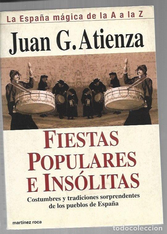 Libri di seconda mano: FIESTAS POPULARES E INSOLITAS. COSTUMBRES Y TRADICIONES SORPRENDENTES DE LOS PUEBLOS DE ESPA&Ntilde;A. LA E