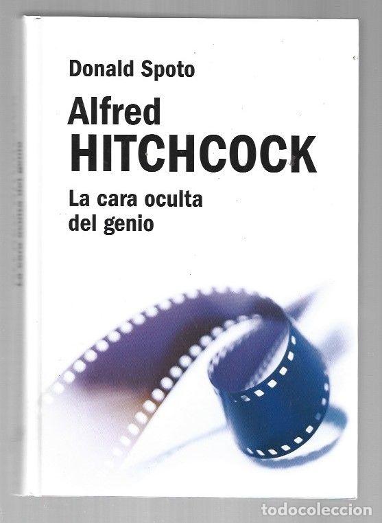 books: ALFRED HITCHCOCK. LA CARA OCULTA DEL GENIO - SPOTO, DONALD