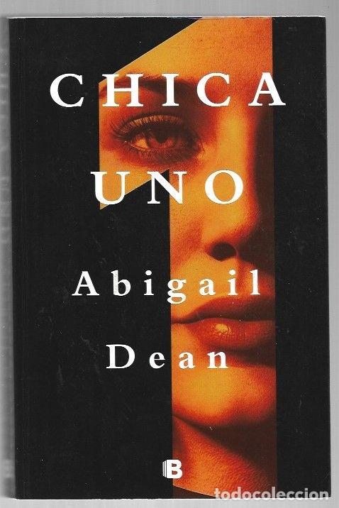 Libros: CHICA UNO - DEAN, ABIGAIL - Foto 1