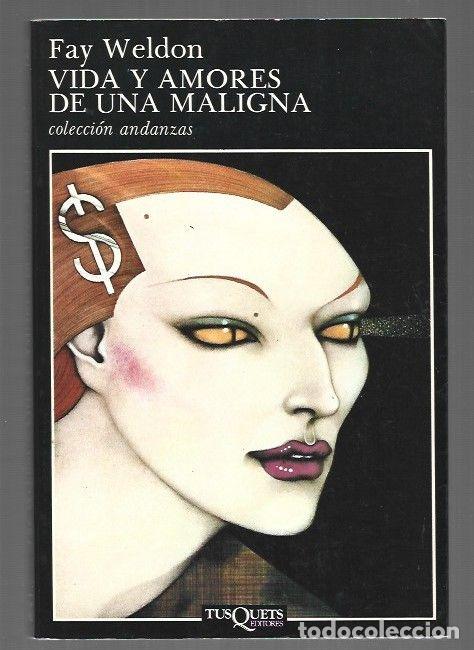 Libros: VIDA Y AMORES DE UNA MALIGNA - WELDON, FAY - Foto 1