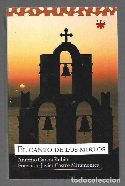 B&uuml;cher: CANTO DE LOS MIRLOS - EL - GARCIA RUBIO, ANTONIO Y FRANCISCO JAVIER CASTRO MIRAMONTES