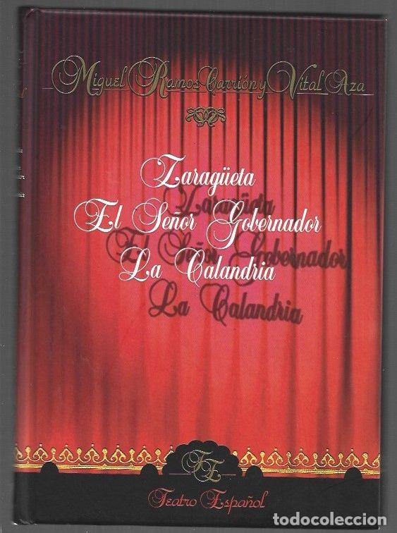 B&uuml;cher: ZARAG&Uuml;ETA / EL SE&Ntilde;OR GOBERNADOR / LA CALANDRIA - RAMOS CARRION Y VITAL AZA, MIGUEL