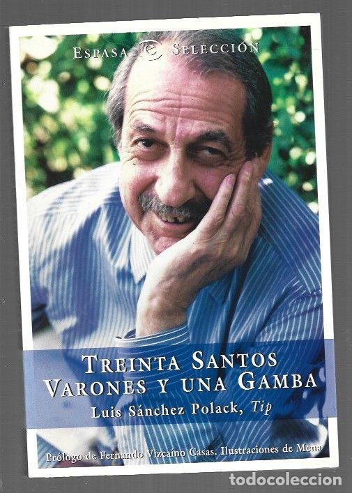books: TREINTA SANTOS VARONES Y UNA GAMBA - SANCHEZ POLACK, LUIS (TIP)