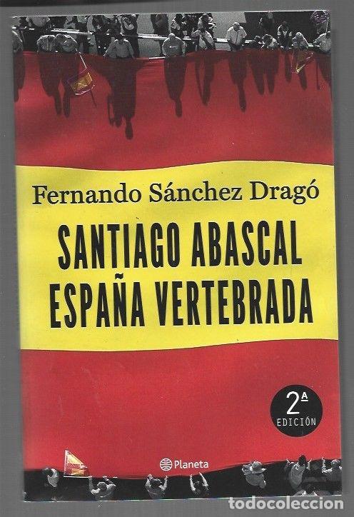 Livros em segunda m&atilde;o: SANTIAGO ABASCAL. ESPA&Ntilde;A VERTEBRADA - SANCHEZ DRAGO, FERNANDO