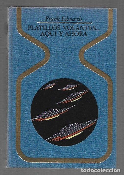 Livres: PLATILLOS VOLANTES AQUI Y AHORA - EDWARDS, FRANK