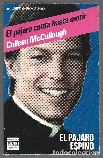 Libros: PAJARO CANTA HASTA MORIR - EL (EL PAJARO ESPINO) - MCCULLOUGH, COLLEEN