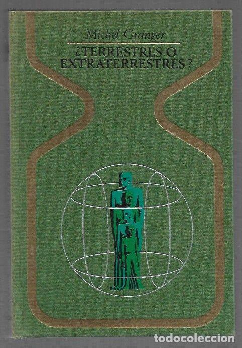 Livros em segunda m&atilde;o: &iquest;TERRESTRES O EXTRATERRESTRES? - GRANGER, MICHEL