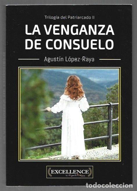 Livros em segunda m&atilde;o: VENGANZA DE CONSUELO - LA. TRILOGIA DEL PATRIARCADO II - LOPEZ-RAYA, AGUSTIN