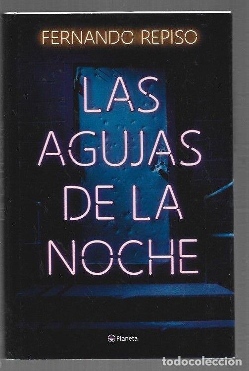 Libros: AGUJAS DE LA NOCHE - LAS - REPISO, FERNANDO - Foto 1