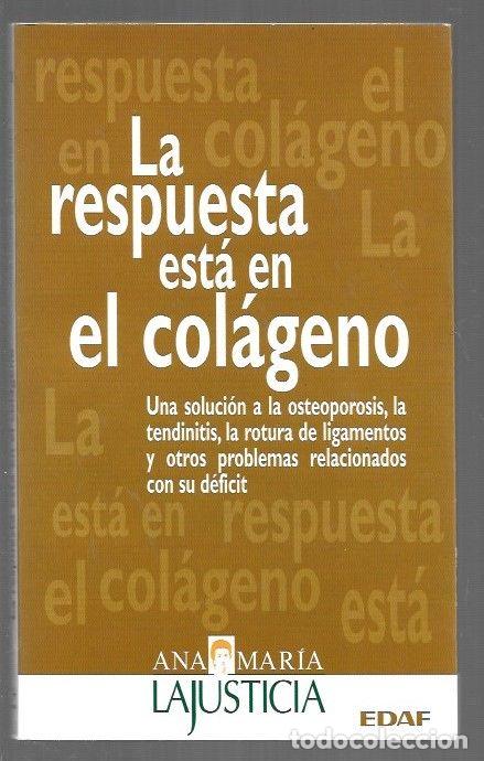 Livros em segunda m&atilde;o: RESPUESTA ESTA EN EL COLAGENO - LA - LAJUSTICIA BERGASA, ANA MARIA