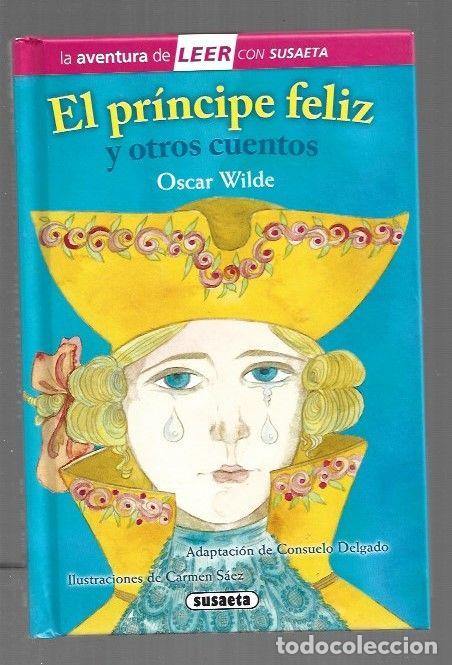Libri di seconda mano: PRINCIPE FELIZ Y OTROS CUENTOS - EL - WILDE, OSCAR (ADAPTACION CONSUELO DELGADO / ILUSTRACIONES CARM