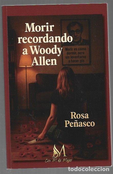 Livres: MORIR RECORDANDO A WOODY ALLEN - PE&Ntilde;ASCO, ROSA