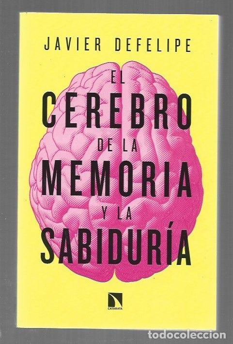 Livres: CEREBRO DE LA MEMORIA Y LA SABIDURIA - EL - DEFELIPE, JAVIER