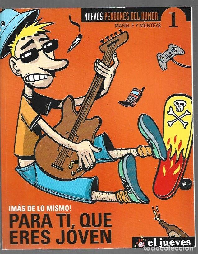 Livres: PARA TI, QUE ERES JOVEN &iexcl;MAS DE LO MISMO! - MANEL F. / MONTEYS