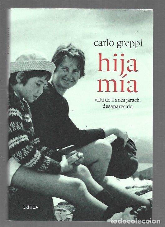 Livros em segunda m&atilde;o: HIJA MIA. VIDA DE FRANCA JARACH, DESAPARECIDA - GREPPI, CARLO