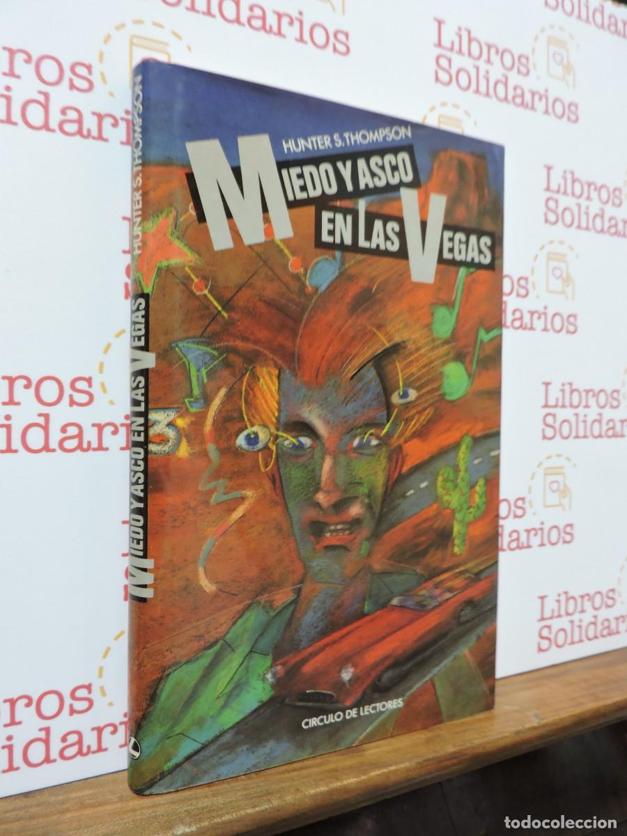 Libros: Miedo y asco en Las Vegas. S. THOMPSON, Hunter. Ed. C&iacute;rculo de Lectores. Barcelona, 1987
