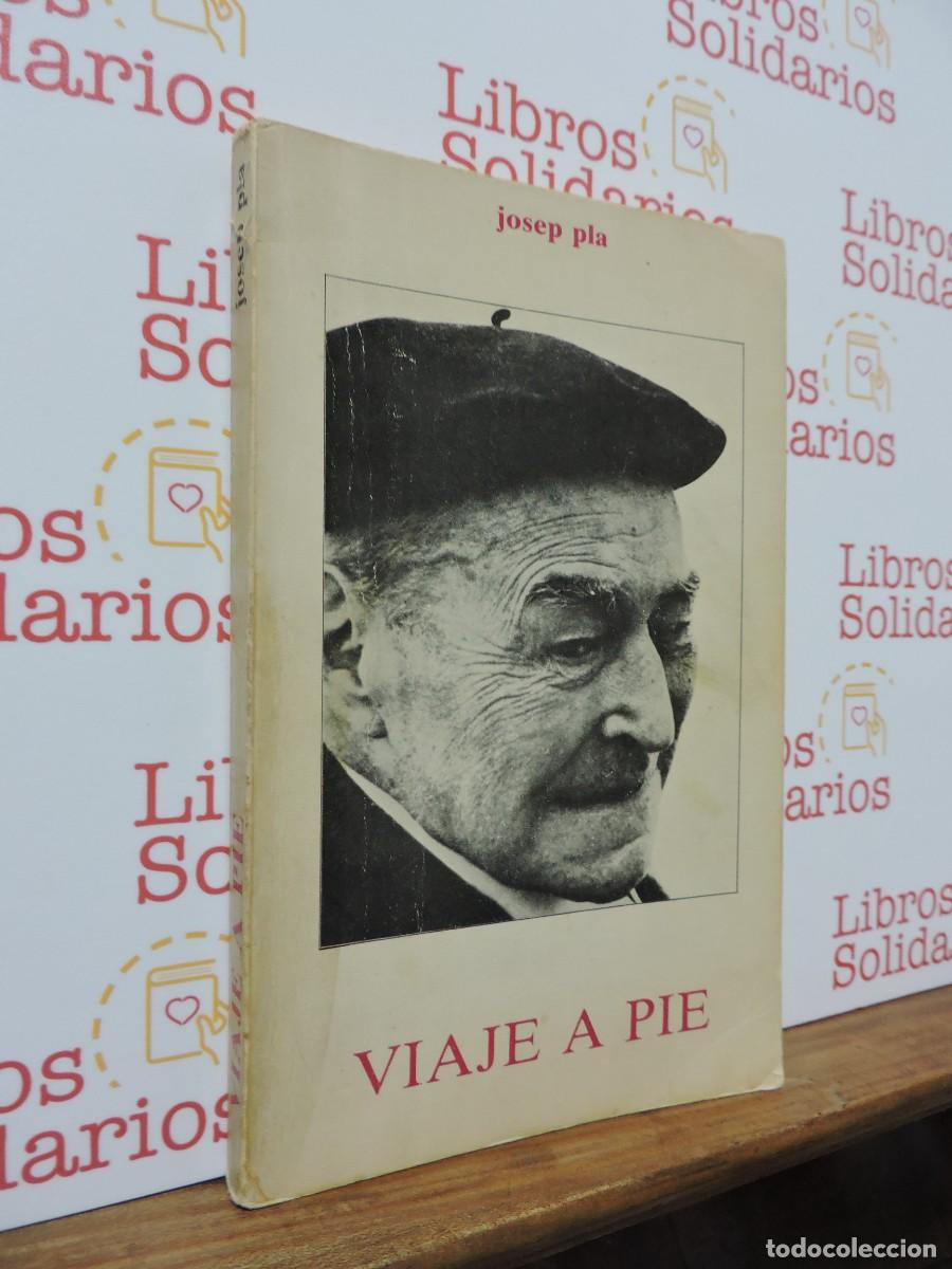 Libros: Viaje a pie. PLA, Josep. Barcelona, 1979