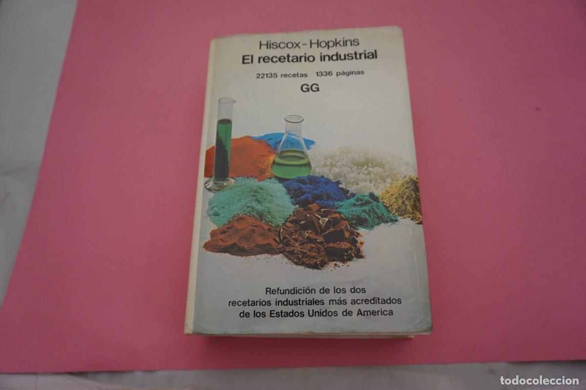 Libros: 6E/ RECETARIO INDUSTRIAL - G.D. HISCOX - A.A. HOPKINS / EDITORIAL GUSTAVO GILI