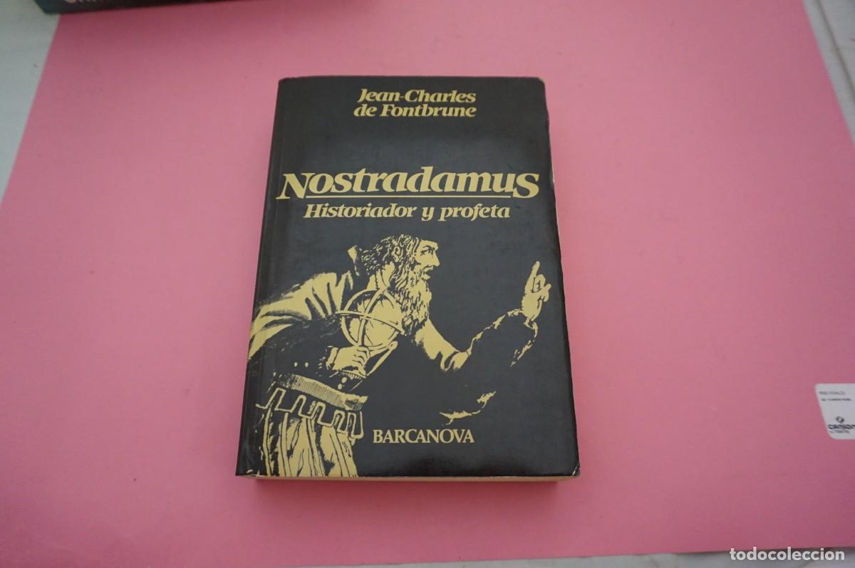 Libros: 9C/ NOSTRADAMUS HISTORIADOR Y PROFETA - JEAN CHARLES DE FONTBRUNE / BARCANOVA EDITOR