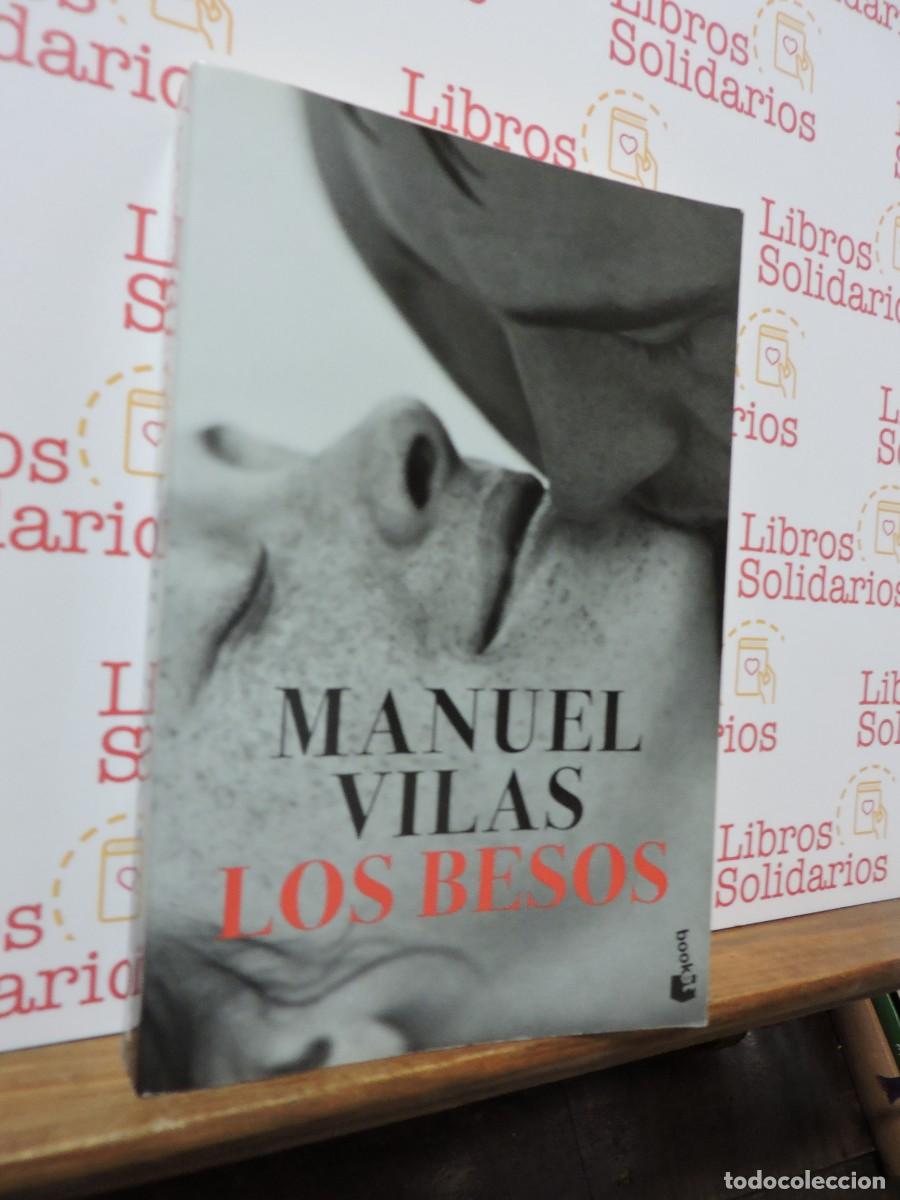 Libros: Los besos. VILAS, Manuel. Ed. Planeta. Barcelona, 2022