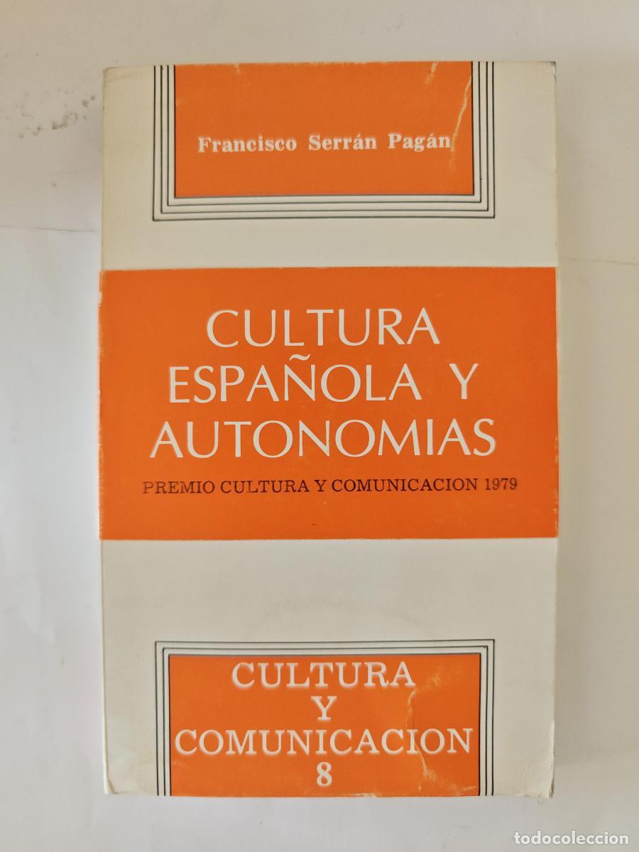 Livres: Cultura espa&ntilde;ola y autonomias - Francisco Serr&aacute;n pag&aacute;n tdk442