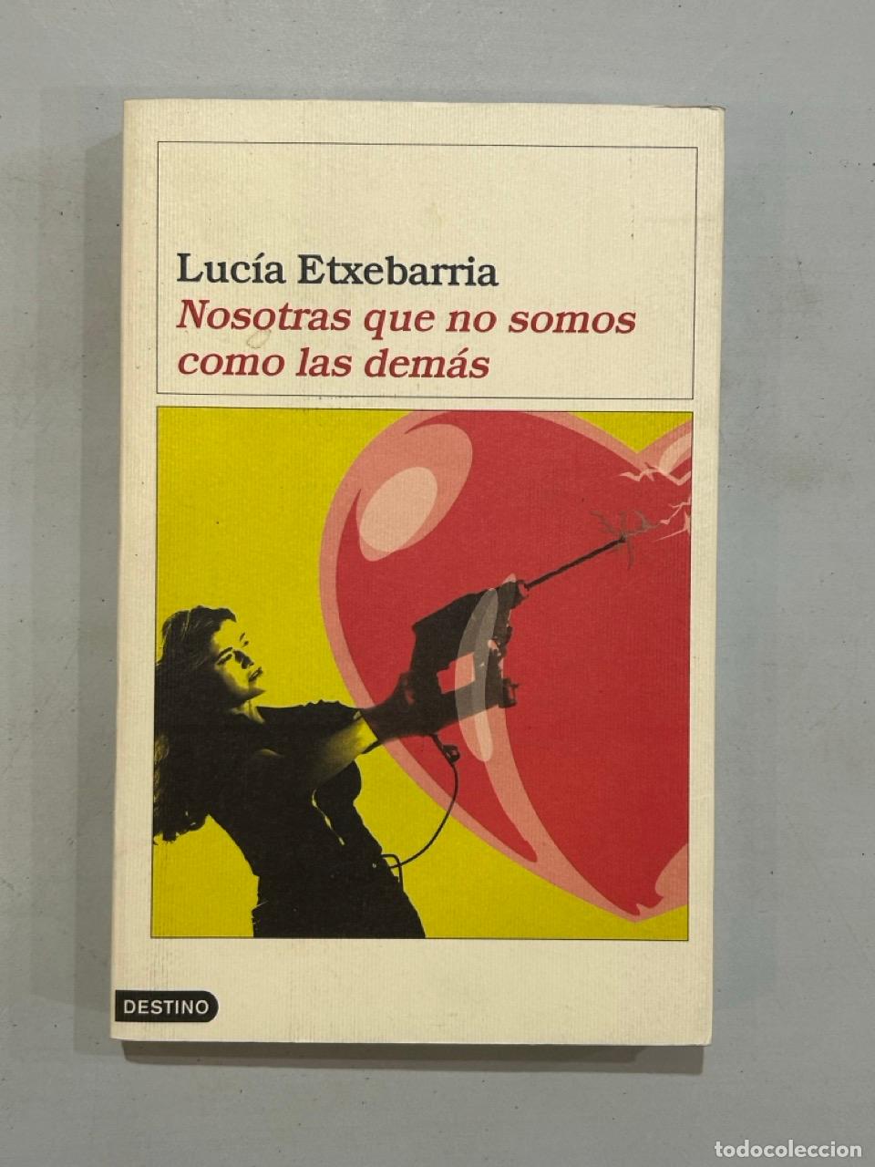 B&uuml;cher: Luc&iacute;a Etxebarr&iacute;a - Nosotras que no somos como las dem&aacute;s