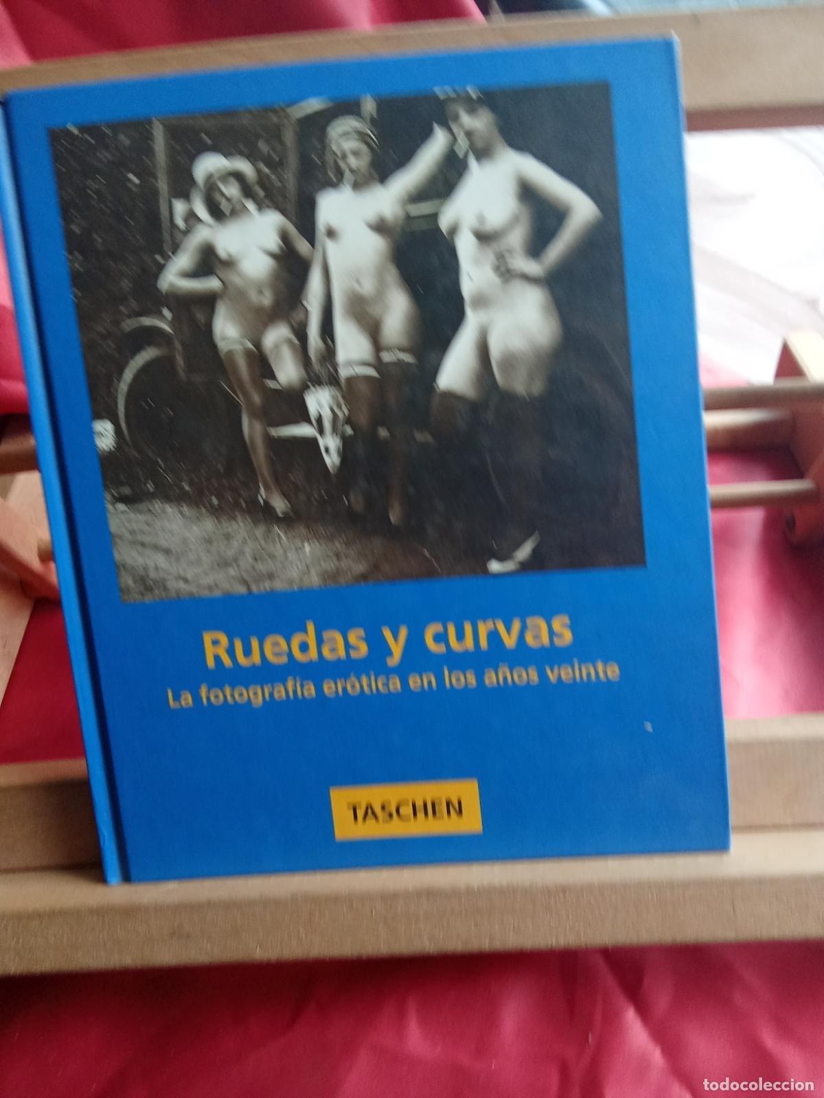 Libros: Ruedas y curvas, la fotograf&iacute;a er&oacute;tica en los a&ntilde;os veinte. Benedikt Taschen L.12229-871