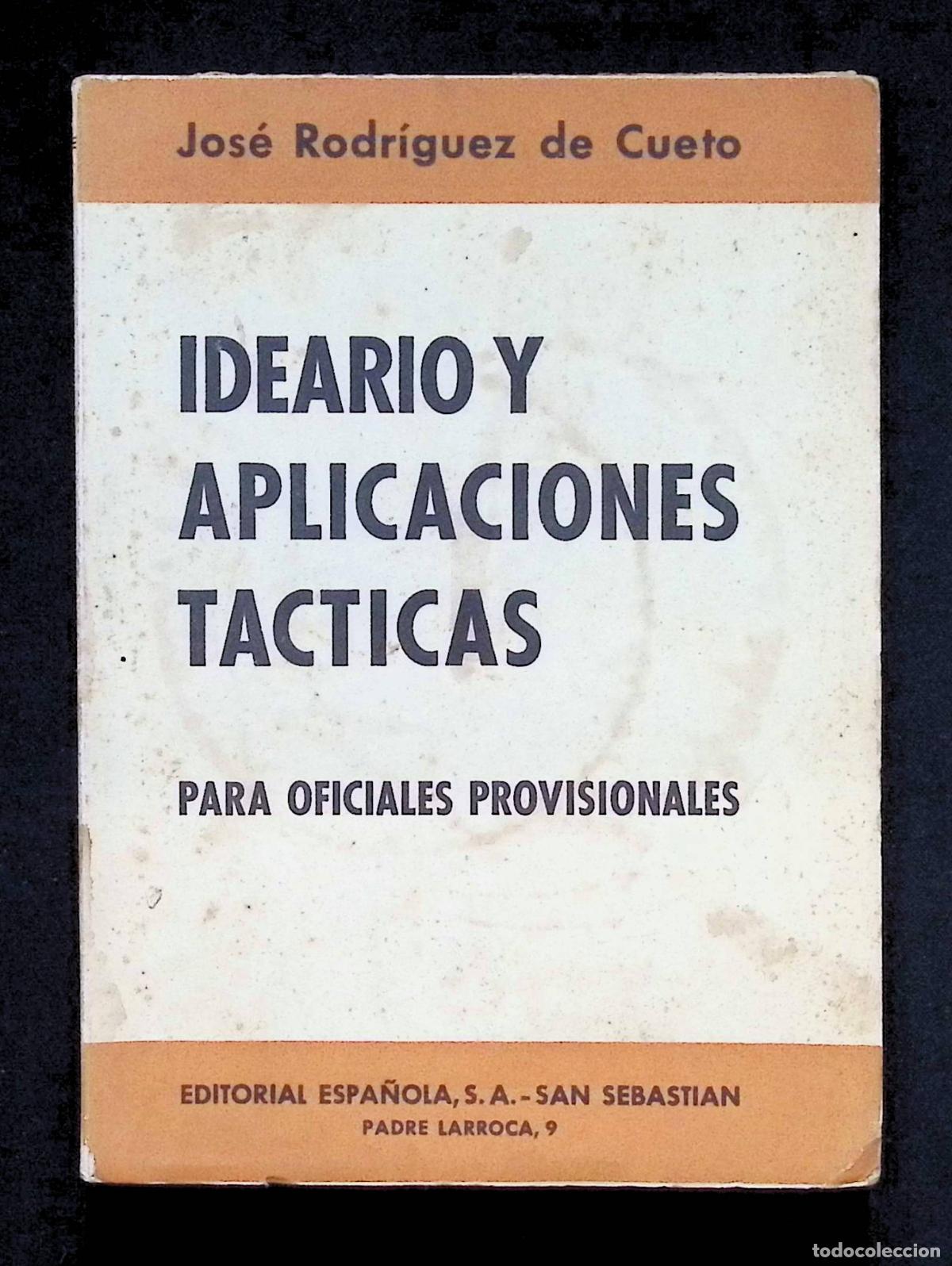 Livres: IDEARIO Y APLICACIONES TACTICAS PARA OFICIALES PROVISIONALES. - RODR&Iacute;GUEZ DE CUETO, Jos&eacute;.
