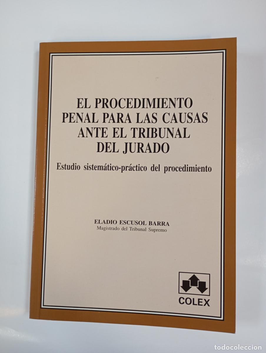 Libri di seconda mano: EL PROCEDIMIENTO PENAL PARA LAS CAUSAS ANTE EL TRIBUNAL DEL JURADO. - ELADIO ESCUSOL BARRA. TDK995