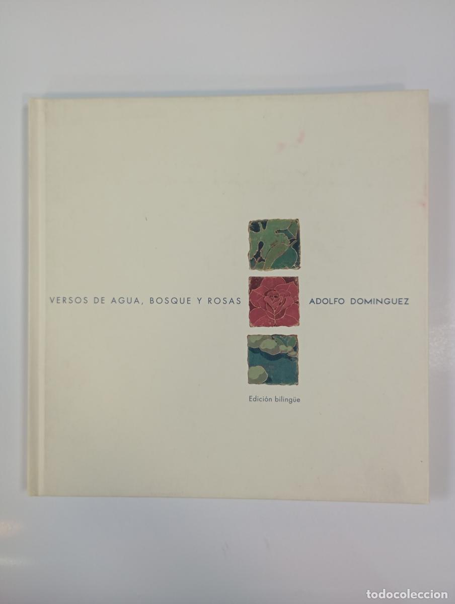 Libri di seconda mano: Versos de agua, bosque y rosas. - Adolfo Dom&iacute;nguez. TDK995