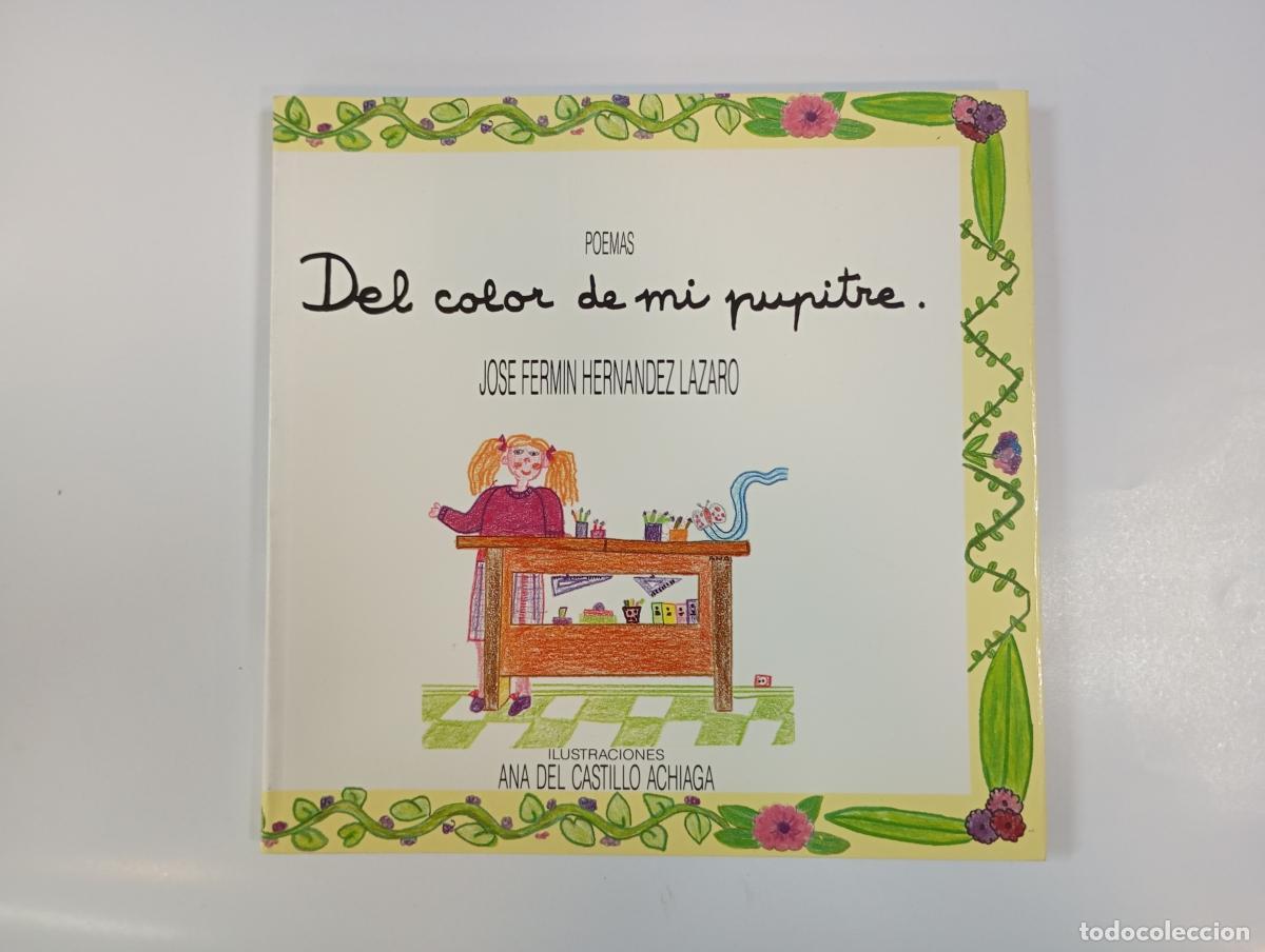 B&uuml;cher: Del color de mi pupitre. - Jos&eacute; Ferm&iacute;n Hern&aacute;ndez L&aacute;zaro. TDK995