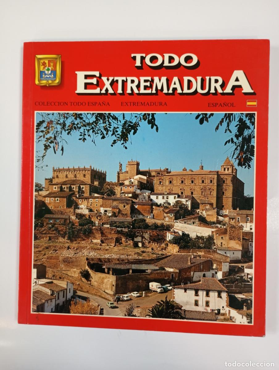 B&uuml;cher: TODO EXTREMADURA. ESCUDO DE ORO. - Antonio Mu&ntilde;iz S&aacute;nchez. TDK994