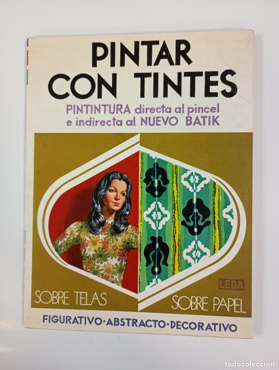 books: Pintar con tintes. - Daniel Basilio Bonet, (Thomas Work). TDK994