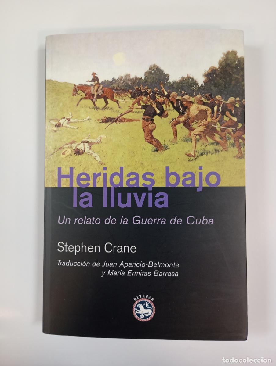 Livros em segunda m&atilde;o: HERIDAS BAJO LA LLUVIA. UN RELATO DE LA GUERRA DE CUBA. - STEPHEN CRANE. TDK994