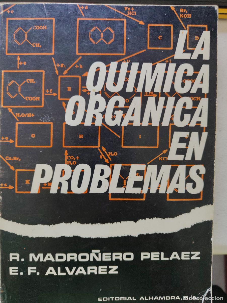 Libros: La Qu&iacute;mica org&aacute;nica en problemas - R. Madro&ntilde;ero Pelaez y E.F. Alvarez tdk366