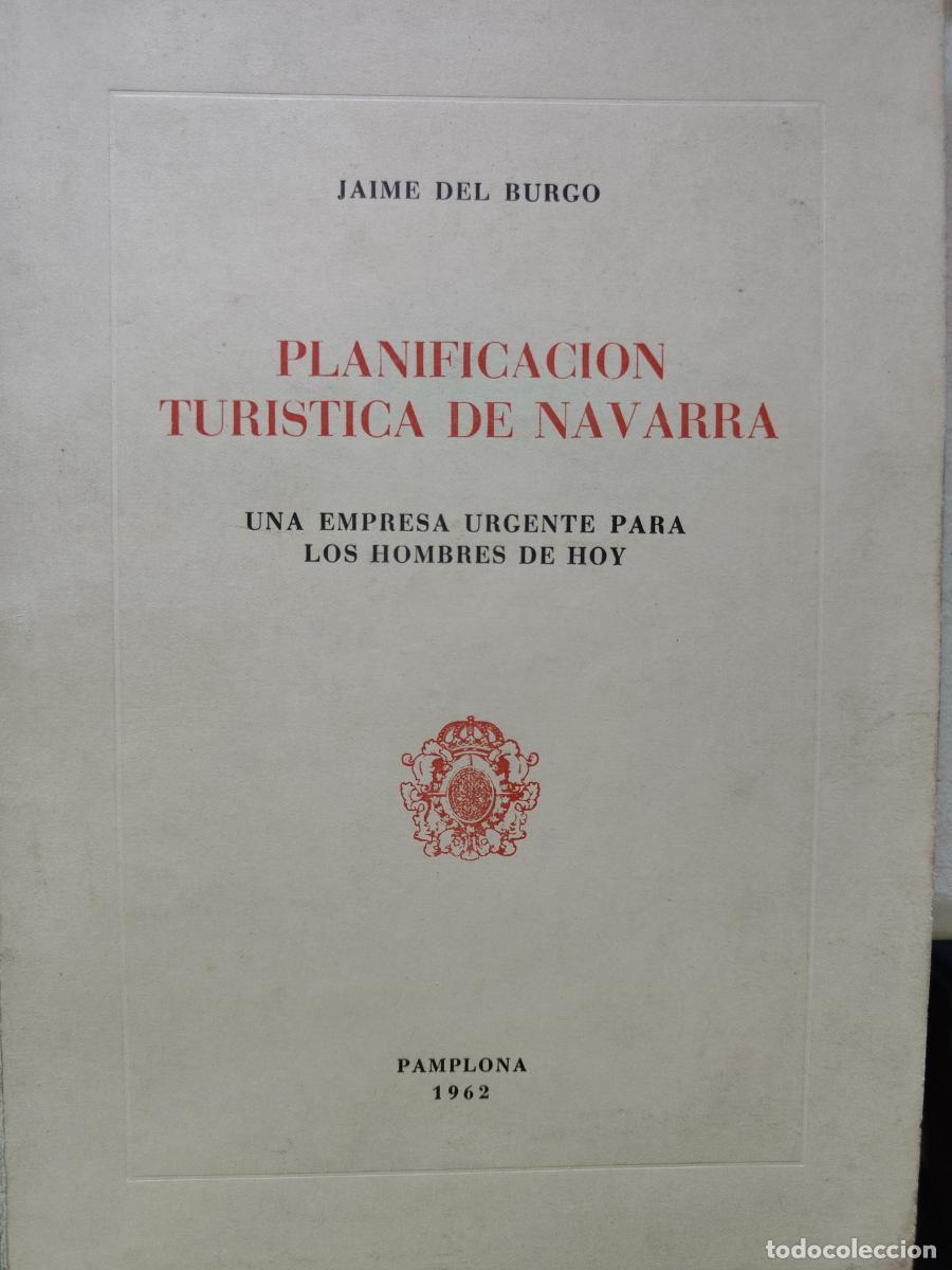 Libros: Planificaci&oacute;n tur&iacute;stica de Navarra. Una empresa urgente para los hombres de hoy - Jaime del Burgo. t
