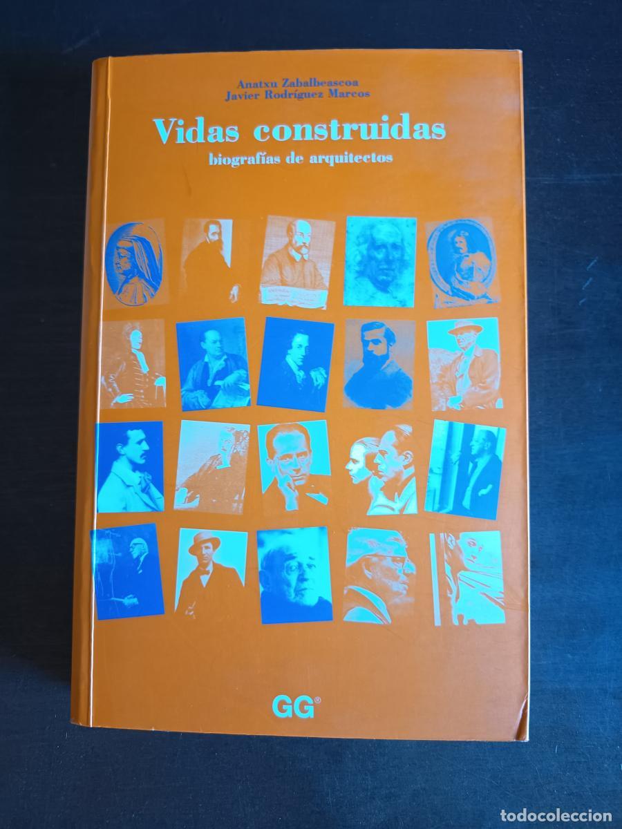 Livros em segunda m&atilde;o: Vidas Construidas: Biograf&iacute;as de arquitectos - Anatxu Zabalbeascoa, Javier Rodr&iacute;guez Marcos