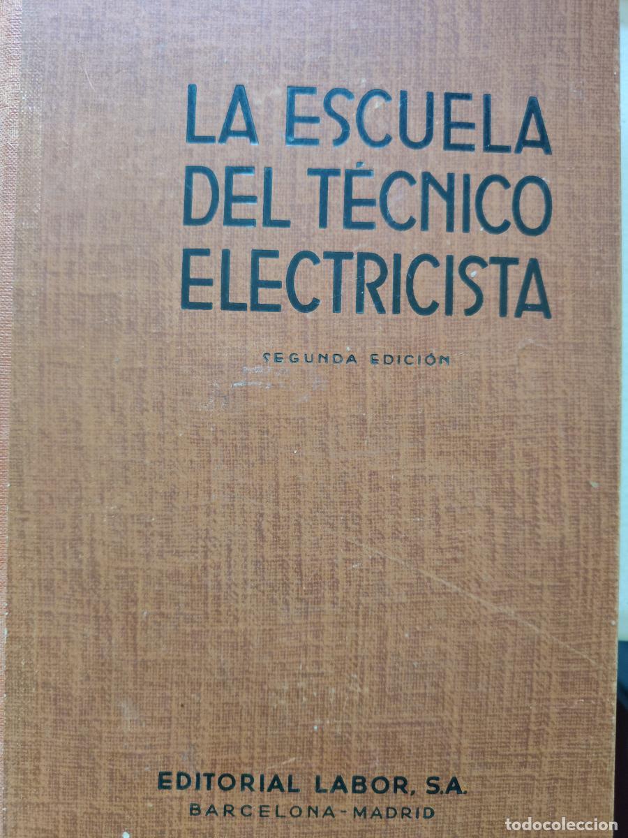Libros: La escuela del t&eacute;cnico electricista. Tomo IV - Alfred Holzt tdk366