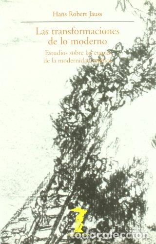 Libros: Las transformaciones de lo moderno. Estudios sobre las etapas de la modernidad est&eacute;tica - Jauss, Han