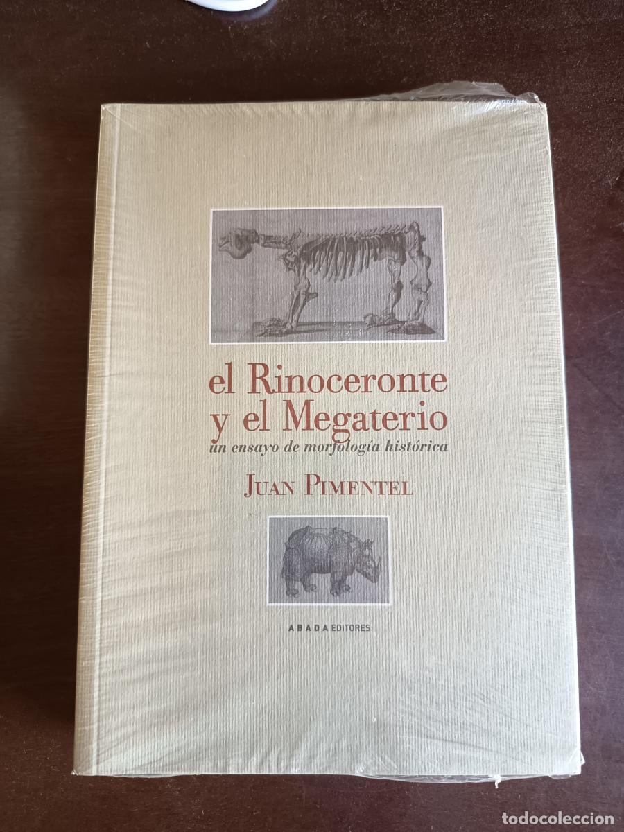 Libros: El rinoceronte y el megaterio. Un ensayo de morfolog&iacute;a hist&oacute;rica - Juan Pimentel