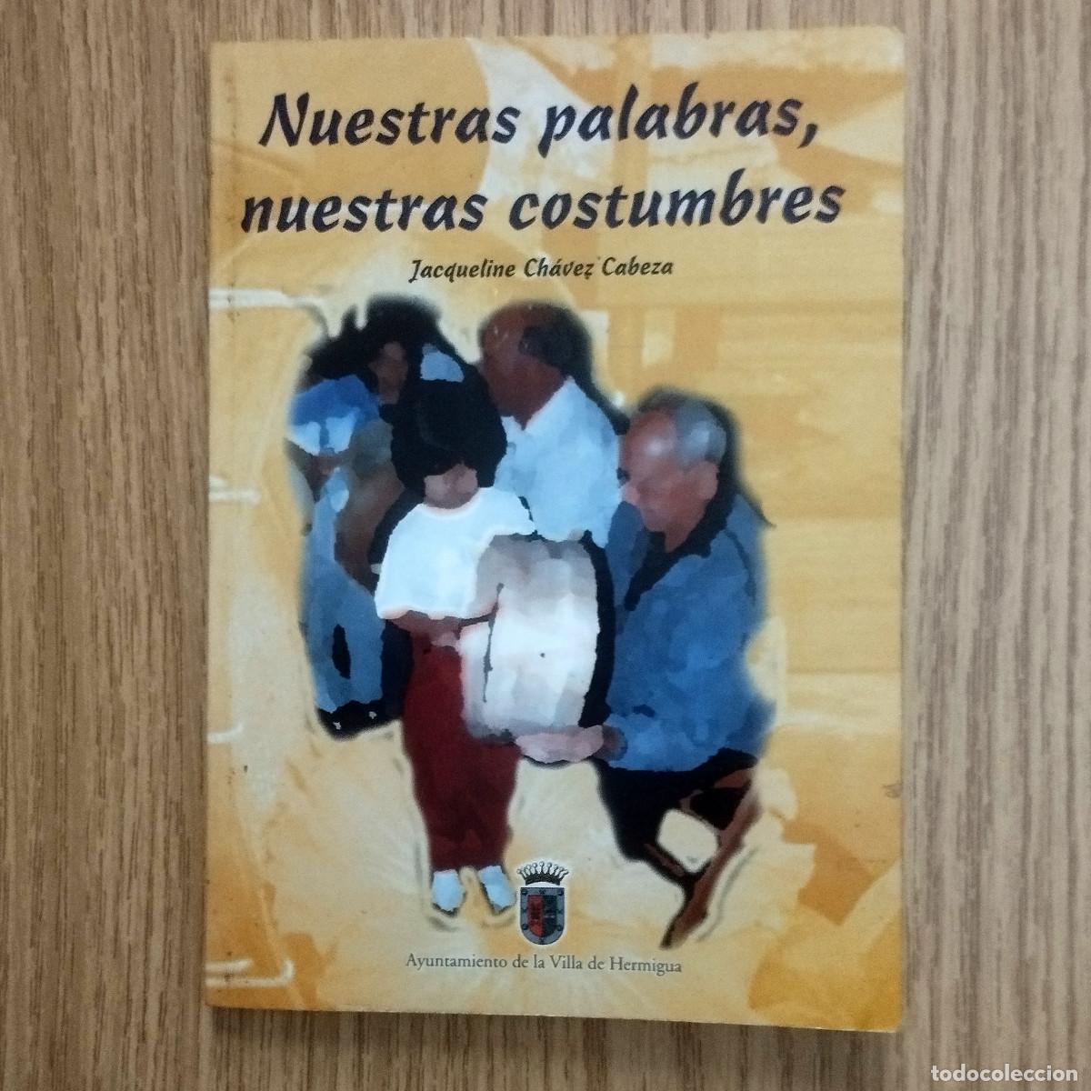 books: Libro NUESTRAS PALABRAS, NUESRAS COSTUMBRES | JACQUELINE CH&Aacute;VEZ CABEZA | Tenerife - Canarias