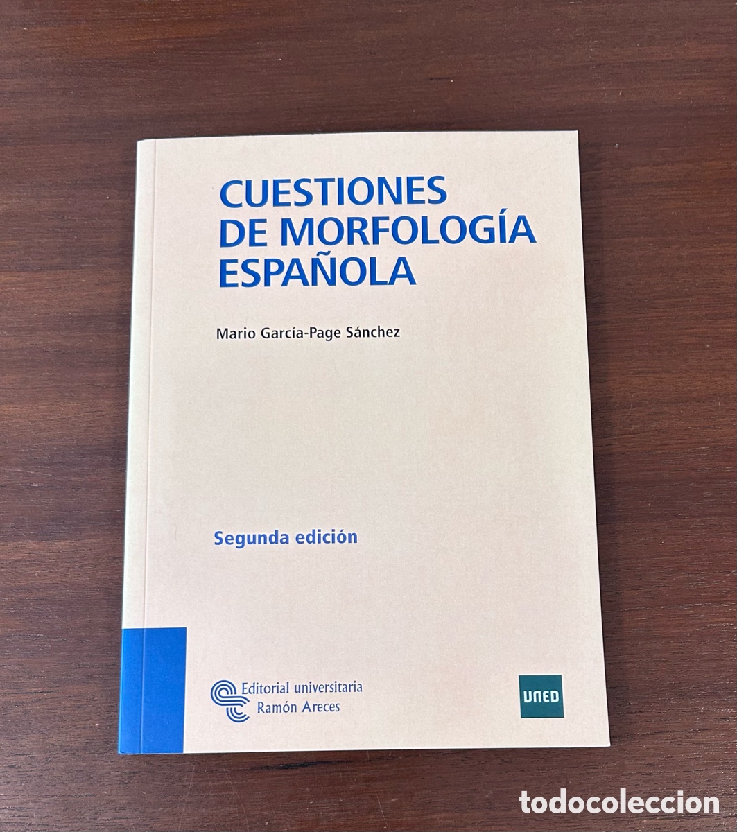 Livres: CUESTIONES DE MORFOLOG&Iacute;A ESPA&Ntilde;OLA. MARIO GARC&Iacute;A-PAGE S&Aacute;NCHEZ. UNED